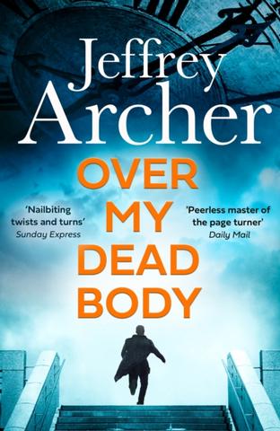 Kniha: Over My Dead Body - 1. vydanie - Jeffrey Archer