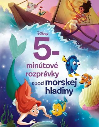 Kniha: Disney - 5-minútové rozprávky spod morskej hladiny - 2. vydanie - Kolektiv