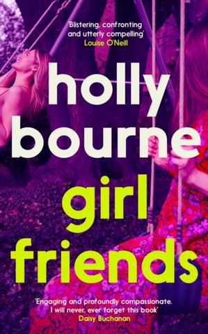 Kniha: Girl Friends - Holly Bourne