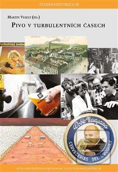 Kniha: Pivo v turbulentních časech - Martin Veselý