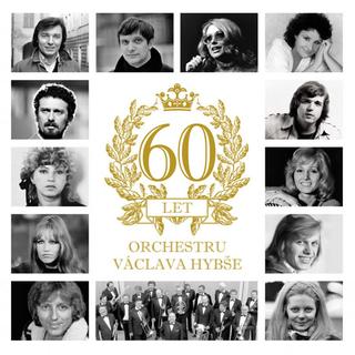 CD: Václav Hybš: 60 Let orchestru Václava Hy - 1. vydanie - Václav Hybš
