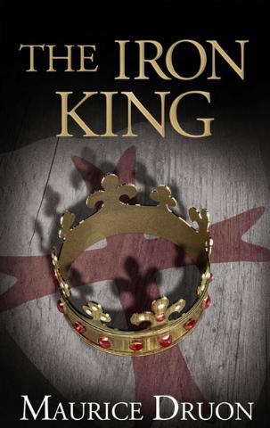 Kniha: Accursed Kings: Iron King - 1. vydanie - Maurice Druon