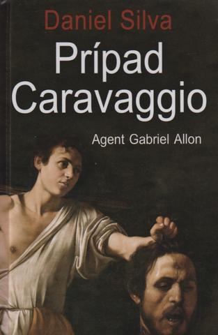 Kniha: Prípad Caravaggio - Agent Gabriel Allon - Daniel Silva
