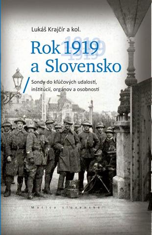 Kniha: Rok 1919 a Slovensko - 1. vydanie - Lukáš Krajčír