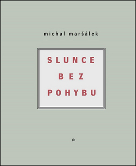 Kniha: Slunce bez pohybu - Michal Maršálek