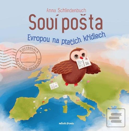 Kniha: Soví pošta - Evropou na ptačích křídlech - 1. vydanie - Anna Schlindenbuch