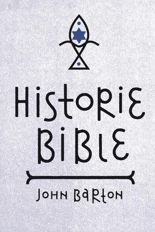 Kniha: Historie Bible - 1. vydanie - John Barton