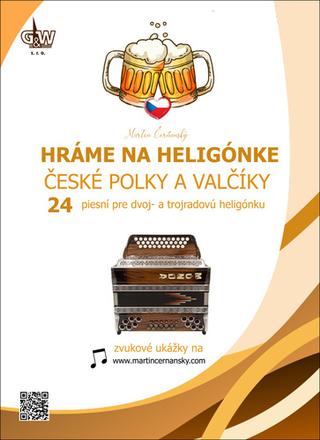 Kniha: Hráme na heligónke - České polky a valčíky - Martin Čerňanský