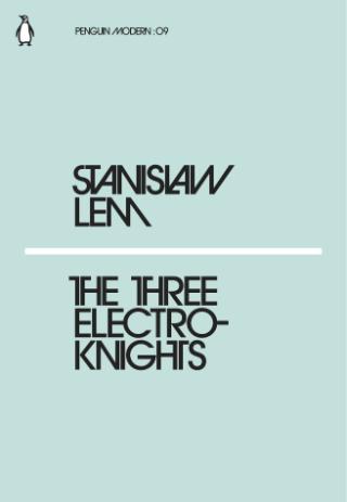 Kniha: The Three Electroknights - Stanislaw Lem