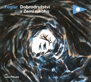 CD audio: Dobrodružství v Zemi nikoho (audiokniha pro děti) - 1. vydanie - Jaroslav Foglar