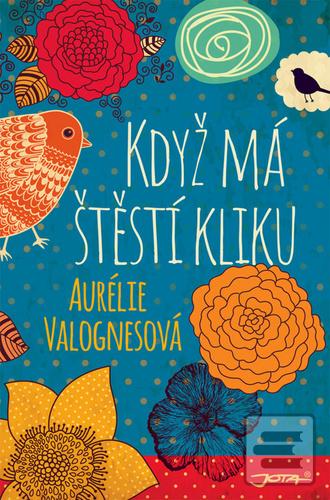 Kniha: Když má štěstí kliku - 1. vydanie - Aurélie Valognes