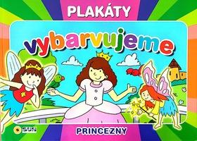 Doplnk. tovar: Vybarvujeme plakáty Princezny - 1. vydanie