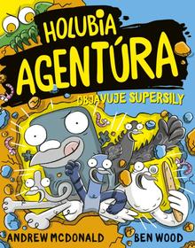 Kniha: Holubia agentúra objavuje supersily 12 - 1. vydanie - Andrew McDonald, Ben Wood