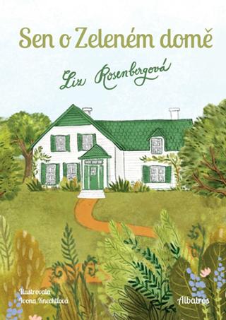 Kniha: Sen o Zeleném domě - 1. vydanie - Liz Rosenbergová