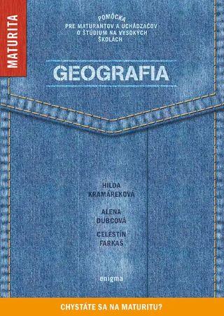 Kniha: Geografia - Maturita - Hilda Kramáreková