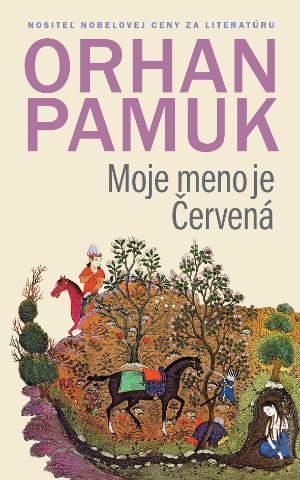 Kniha: Moje meno je Červená - Orhan Pamuk