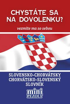 Kniha: Slovensko-chorvátsky chorvátsko-slovenský slovník - Chystáte sa na dovolenku? Vezmite ma so sebou - Petra Austová