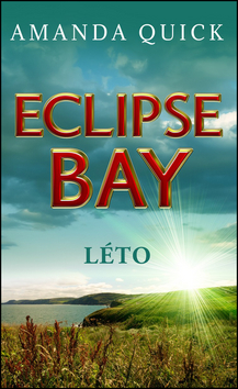 Kniha: Eclipse Bay - Léto - Městečko Eclipse Bay 3 - 1. vydanie - Amanda Quicková