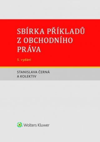 Kniha: Sbírka příkladů z obchodního práva, 5. vydání - 5. vydanie - Stanislava Černá