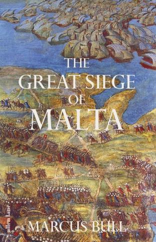 Kniha: The Great Siege of Malta - Marcus Bull