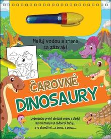 Kniha: Čarovné dinosaury - Maľuj vodou a stane sa zázrak!