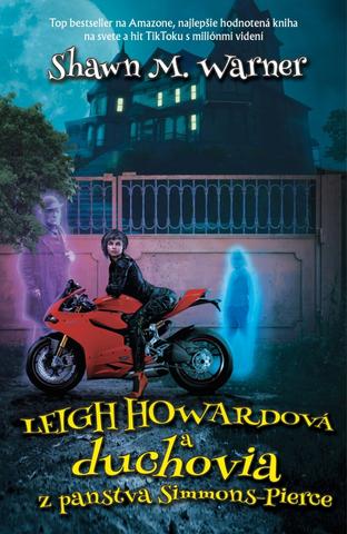 Kniha: Leigh Howardová a duchovia z panstva Simmons-Pierce - 1. vydanie - Shawn M. Warner