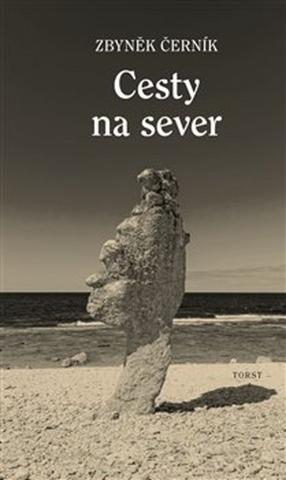 Kniha: Cesty na sever - Zbyněk Černík