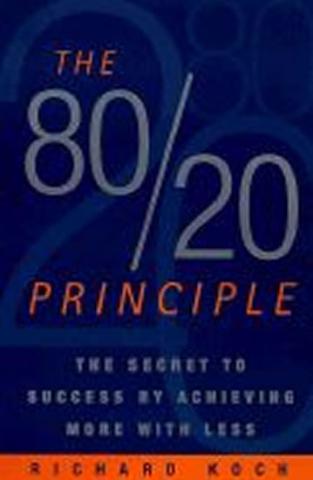 Kniha: The 80/20 Principle : The Secret to Success by Achieving More with Less - 1. vydanie - Richard Koch
