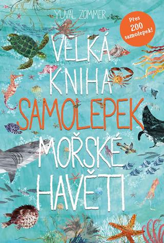 Kniha: Velká kniha samolepek mořské havěti - 1. vydanie - Yuval Zommer