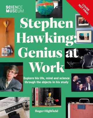 Kniha: The Science Museum Stephen Hawking Genius at Work - Roger Highfield