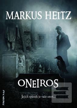 Kniha: Oneiros - Jejich spánek je vaše smrt... - 1. vydanie - Markus Heitz