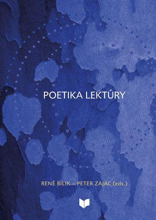 Kniha: Poetika Lektúry - Peter Zajac, René Bílik