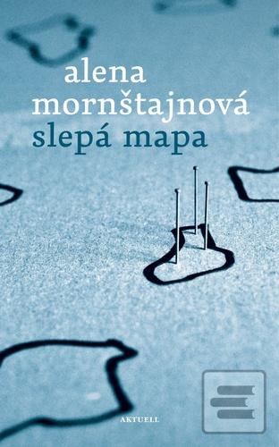 Kniha: Slepá mapa - 1. vydanie - Alena Mornštajnová