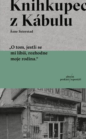 Kniha: Knihkupec z Kábulu - O tom, jestli se mi líbíš, rozhodne moje rodina - Asne Seierstad