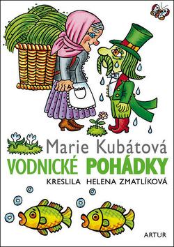 Kniha: Vodnické pohádky - 3. vydanie - Helena Zmatlíková, Marie Kubátová