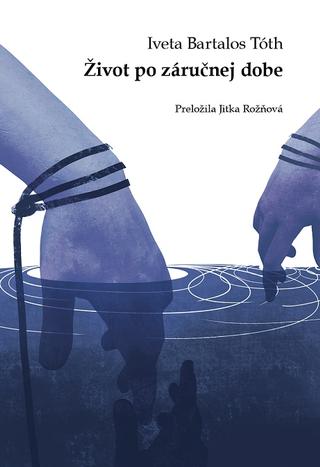 Kniha: Život po záručnej dobe - Iveta Bartalos Tóth