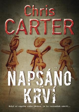 Kniha: Napsáno krví - Robert Hunter a Carlos Garcia (11.díl) - 1. vydanie - Chris Carter