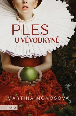 Kniha: Ples u vévodkyně - 1. vydanie - Martina Monošová