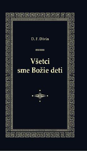 Kniha: Všetci sme Božie deti - 1. vydanie - D. F. Divin