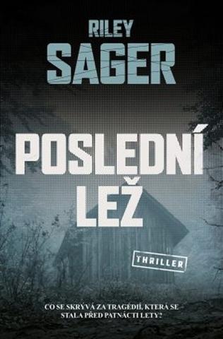Kniha: Poslední lež - 1. vydanie - Riley Sager