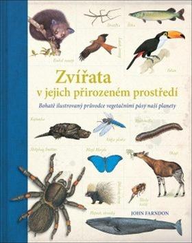 Kniha: Zvířata v jejich přirozeném prostředí - 1. vydanie - John Farndon