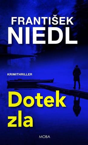 Kniha: Dotek zla - Krimithriller - 1. vydanie - František Niedl