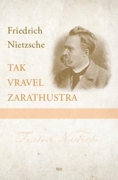 Kniha: Tak vravel Zarathustra - Friedrich Nietzsche