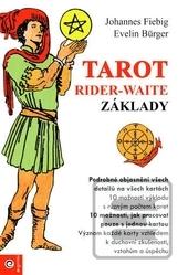 Kniha: Tarot Rider-Waite – Základy - 1. vydanie - Johannes Fiebag; Evelin Bürgerová