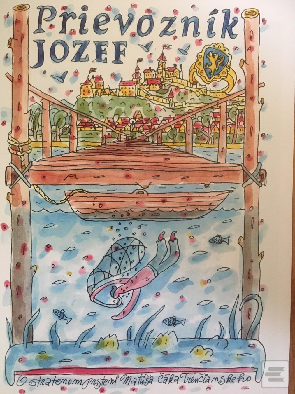 Kniha: Prievozník Jozef - O stratenom prsteni Matúša čáka Trenčianskeho - Vlado Kulíšek