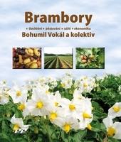 Kniha: Brambory - Šlechtění - Pěstování - Užití - Ekonomika - neuvedené