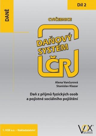 Kniha: Cvičebnice Daňový systém ČR 2019 2. díl - Alena Vančurová; Stanislav Klazar