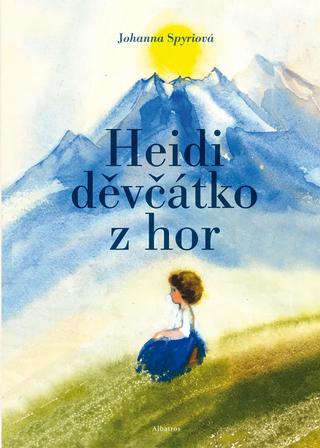 Kniha: Heidi, děvčátko z hor - 9. vydanie - Johanna Spyriová