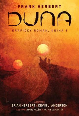 Kniha: Duna - Grafický román, kniha 1 - 1. vydanie - Brian Herbert, Kevin J. Anderson