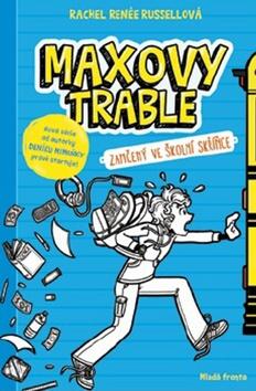 Kniha: Maxovy trable - Zamčený ve školní skříňce - 1. vydanie - Rachel Renée Russellová